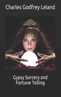 Gypsy Sorcery and Fortune Telling