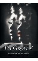 I'm Grown