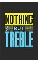 Nothing But Treble