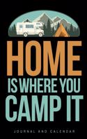 Home Is Where You Camp It: Blank Lined Journal with Calendar for Campers