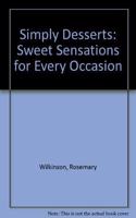Simply Desserts: Sweet Sensations for Every Occasion