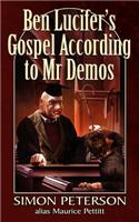 Ben Lucifer's Gospel According to MR Demos