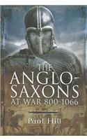 Anglo Saxons at War 800-1066