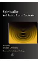 Spirituality in Health Care Contexts