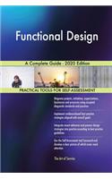 Functional Design A Complete Guide - 2020 Edition