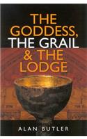 Goddess, the Grail & the Lodge
