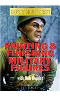 Painting and Finishing Military Figures