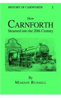 How Carnforth Steamed into the 20th Century