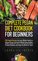 Complete Pegan Diet Cookbook for Beginners