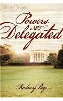 Powers Not Delegated