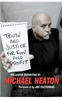 Truth and Justice for Fun and Profit