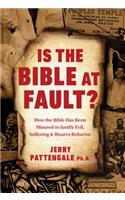 Is the Bible at Fault?