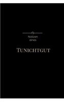 Notizen eines TUNICHTGUT