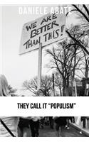 They call it Populism