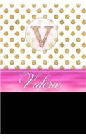 Valerie: Personalized Lined Journal Diary Notebook 150 Pages, 6" X 9" (15.24 X 22.86 CM), Durable Soft Cover