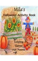 Mila's Halloween Activity Book: (Personalized Books for Children), Games: mazes, connect the dots, crossword puzzle, coloring, & poems, Large Print One-Sided Images: Use markers, c