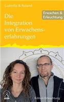 Die Integration von Erwachenserfahrungen