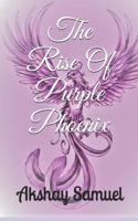 Rise of Purple Phoenix