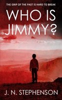 Who Is Jimmy?