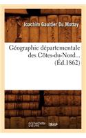 Géographie Départementale Des Côtes-Du-Nord (Éd.1862)