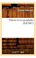 Orient Et Ses Peuplades (Éd.1867)