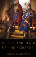 Life and Death of King Richard II