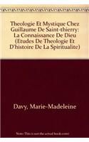 Theologie Et Mystique Chez Guillaume de Saint-Thierry