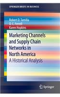 Marketing Channels and Supply Chain Networks in North America