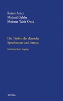 Die Turkei, Der Deutsche Sprachraum Und Europa