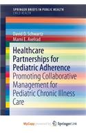 Healthcare Partnerships for Pediatric Adherence