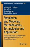 Simulation and Modeling Methodologies, Technologies and Applications