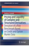 Pricing and Liquidity of Complex and Structured Derivatives: Deviation of a Risk Benchmark Based on Credit and Option Market Data