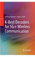 K-Best Decoders for 5g+ Wireless Communication