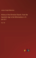 History of the Christian Church. From the Apostolic Age to the Reformation, A. D. 64-1517