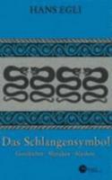 Das Schlangensymbol. Geschichte, Machen, Mythos