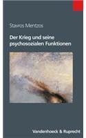 Der Krieg und seine psychosozialen Funktionen