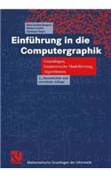 Einführung in Die Computergraphik: Grundlagen, Geometrische Modellierung, Algorithmen