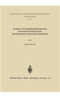 Klinik und Elektromyographie der Spontanaktivität des Menschlichen Skeletmuskels