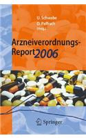 Arzneiverordnungs-Report 2006: Aktuelle Daten, Kosten, Trends Und Kommentare