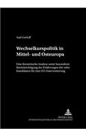 Wechselkurspolitik in Mittel- Und Osteuropa: Eine Theoretische Analyse Unter Besonderer Beruecksichtigung Der Erfahrungen Der Zehn Kandidaten Fuer Eine Eu-Osterweiterung(1 Cege-Schriften)