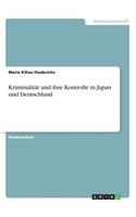 Kriminalität und ihre Kontrolle in Japan und Deutschland