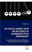 Do Social Norms Have an Influence in Leadership Style Preference?