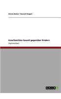 Innerfamiliäre Gewalt gegenüber Kindern