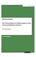 Zur Verwendung von Abkürzungen in den wissenschaftlichen Arbeiten: Eine Untersuchung