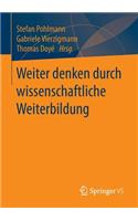 Weiter Denken Durch Wissenschaftliche Weiterbildung