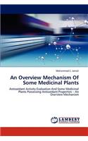 An Overview Mechanism Of Some Medicinal Plants