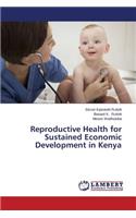 Reproductive Health for Sustained Economic Development in Kenya