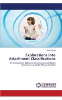 Explorations into Attachment Classifications