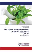 Ethno-medicinal Plants of North East India (vol.1)