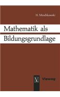 Mathematik als Bildungsgrundlage